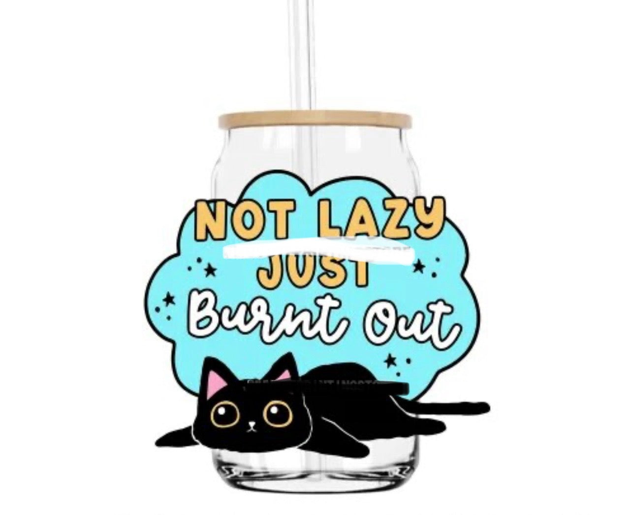 Not lazy just burnt out beer can glass