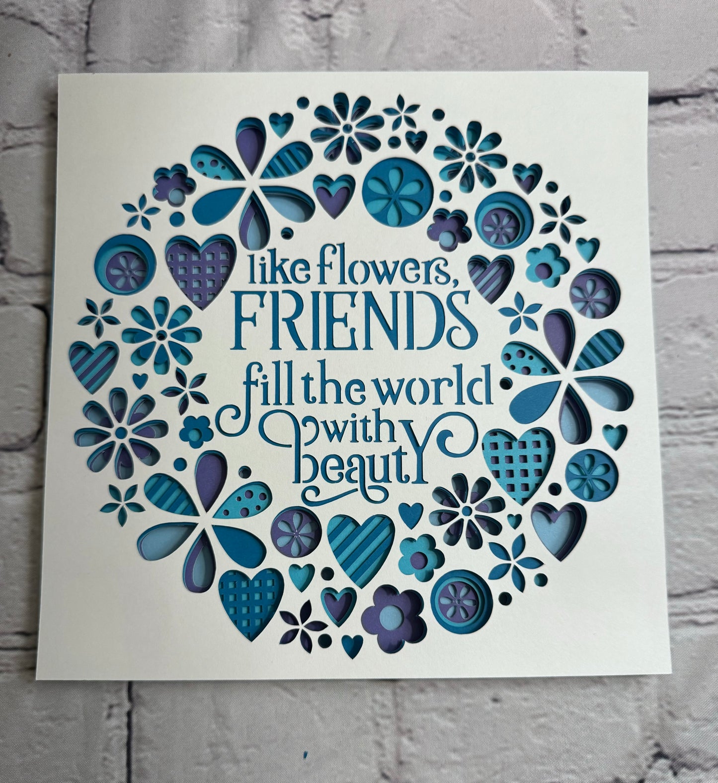 Like flowers, friends fill the world with beauty 3D paper art in a shadowbox