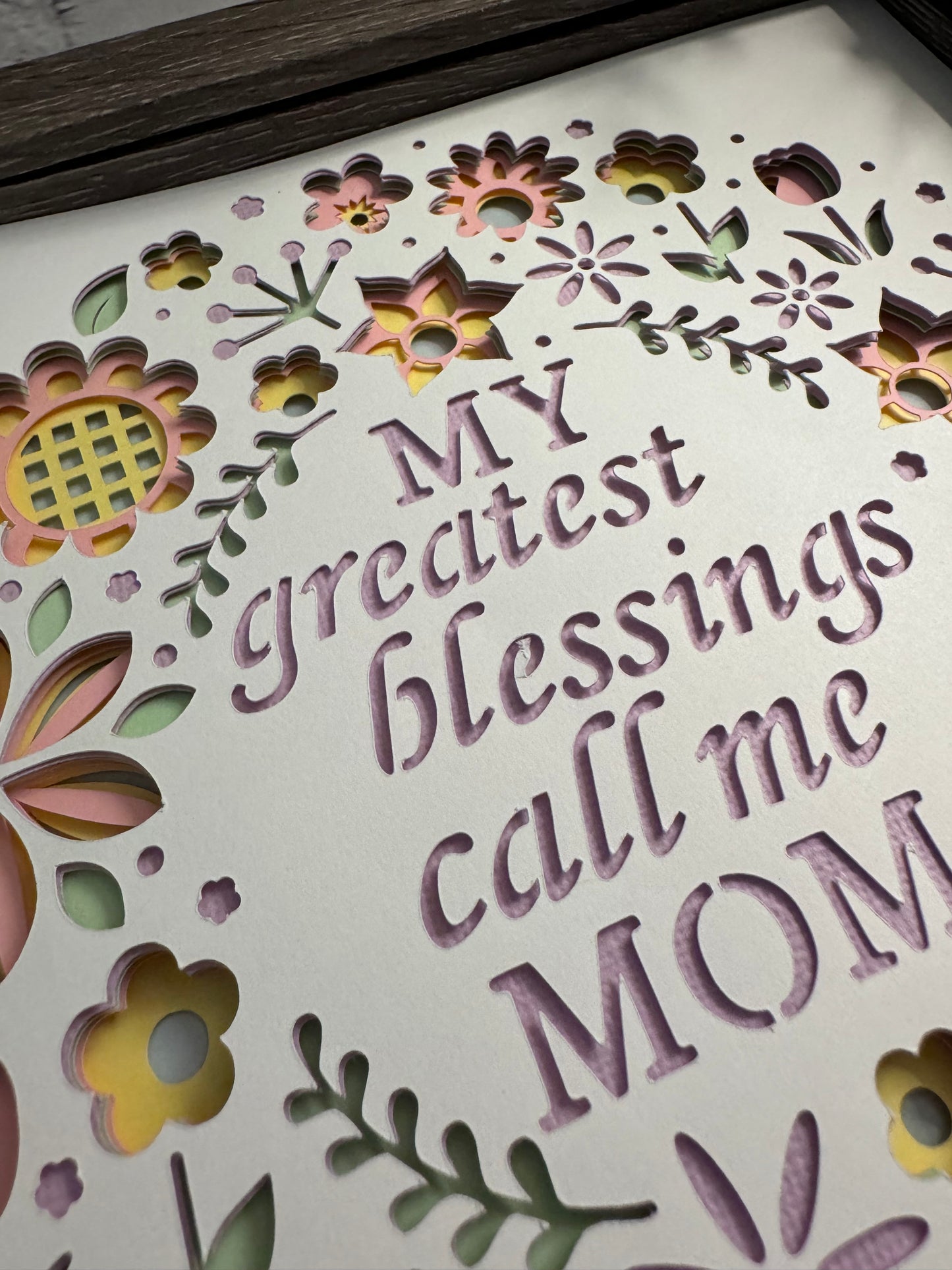 My greatest blessings call me Mom 3D paper art in a shadowbox