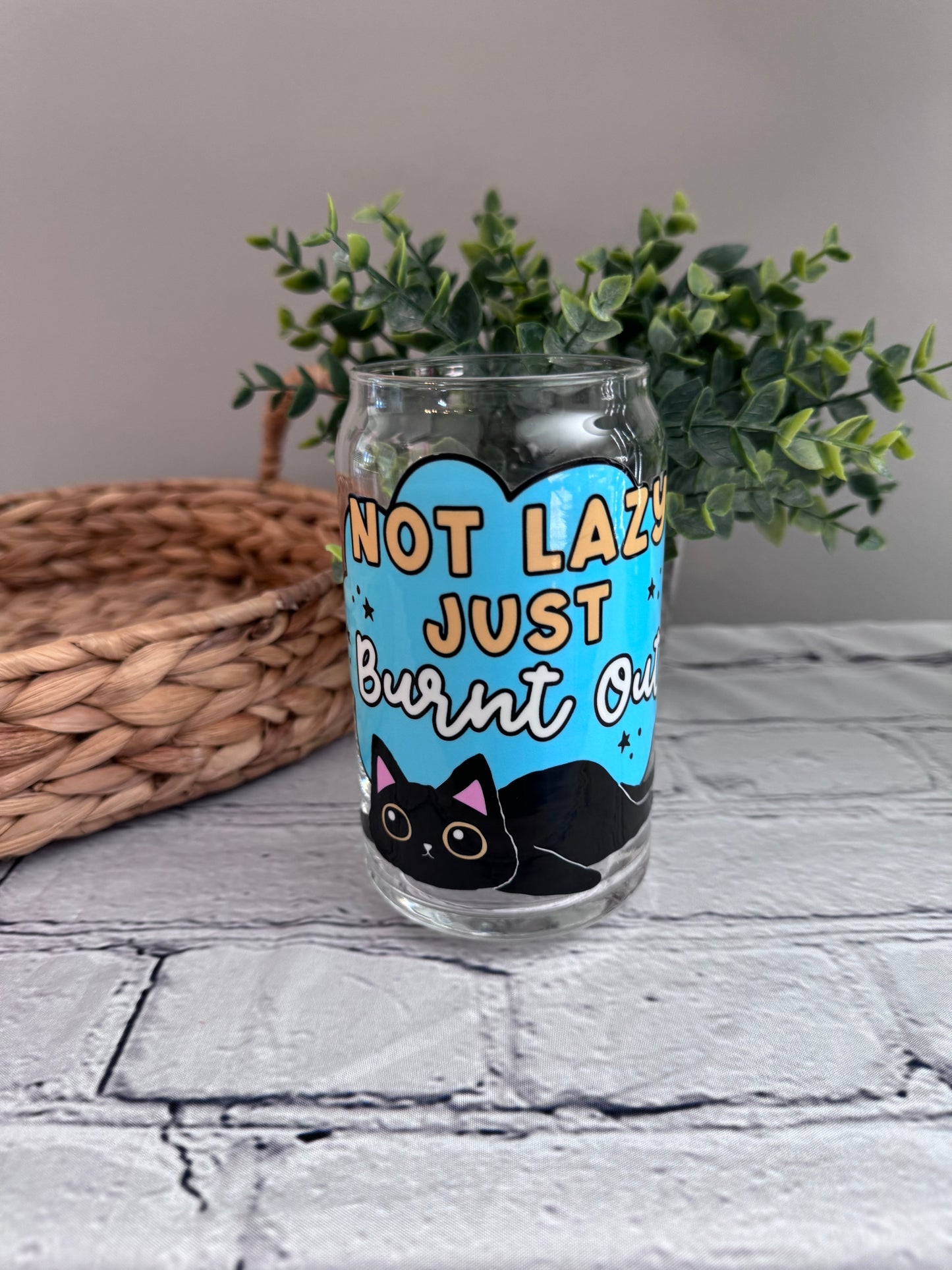 Not lazy just burnt out beer can glass