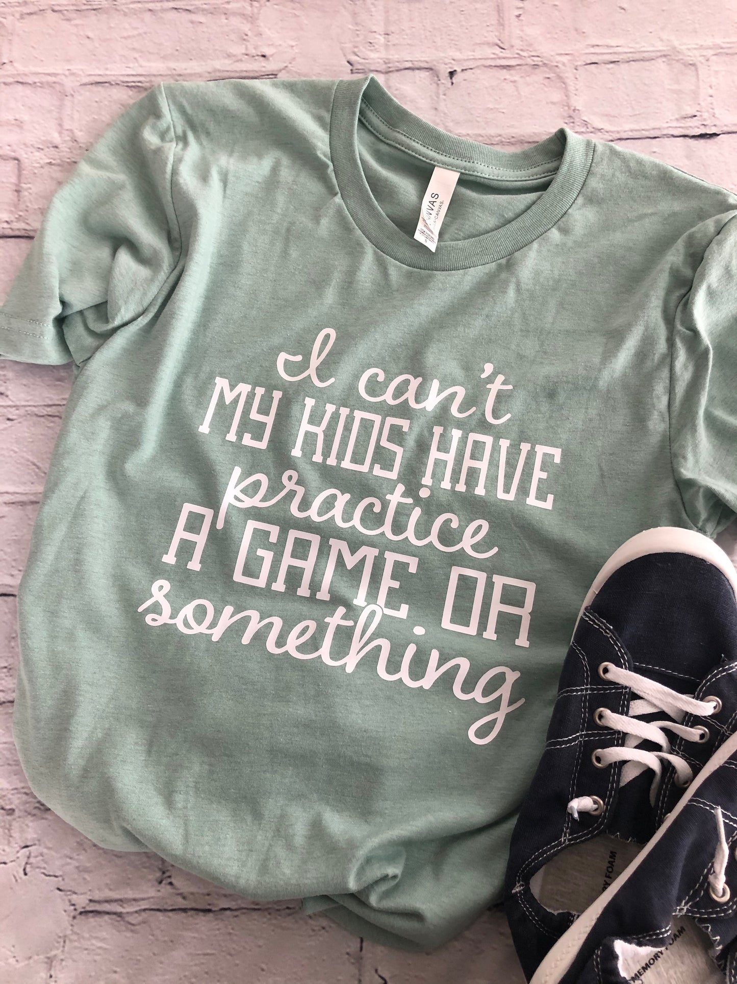 I can’t, my kids have a game or practice shirt