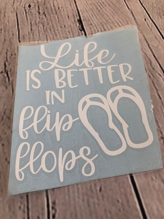 Decal Life is better in flip flops