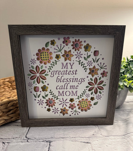 My greatest blessings call me Mom 3D paper art in a shadowbox