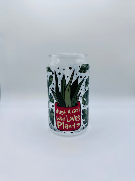 Just a girl who loves plants beer can glass