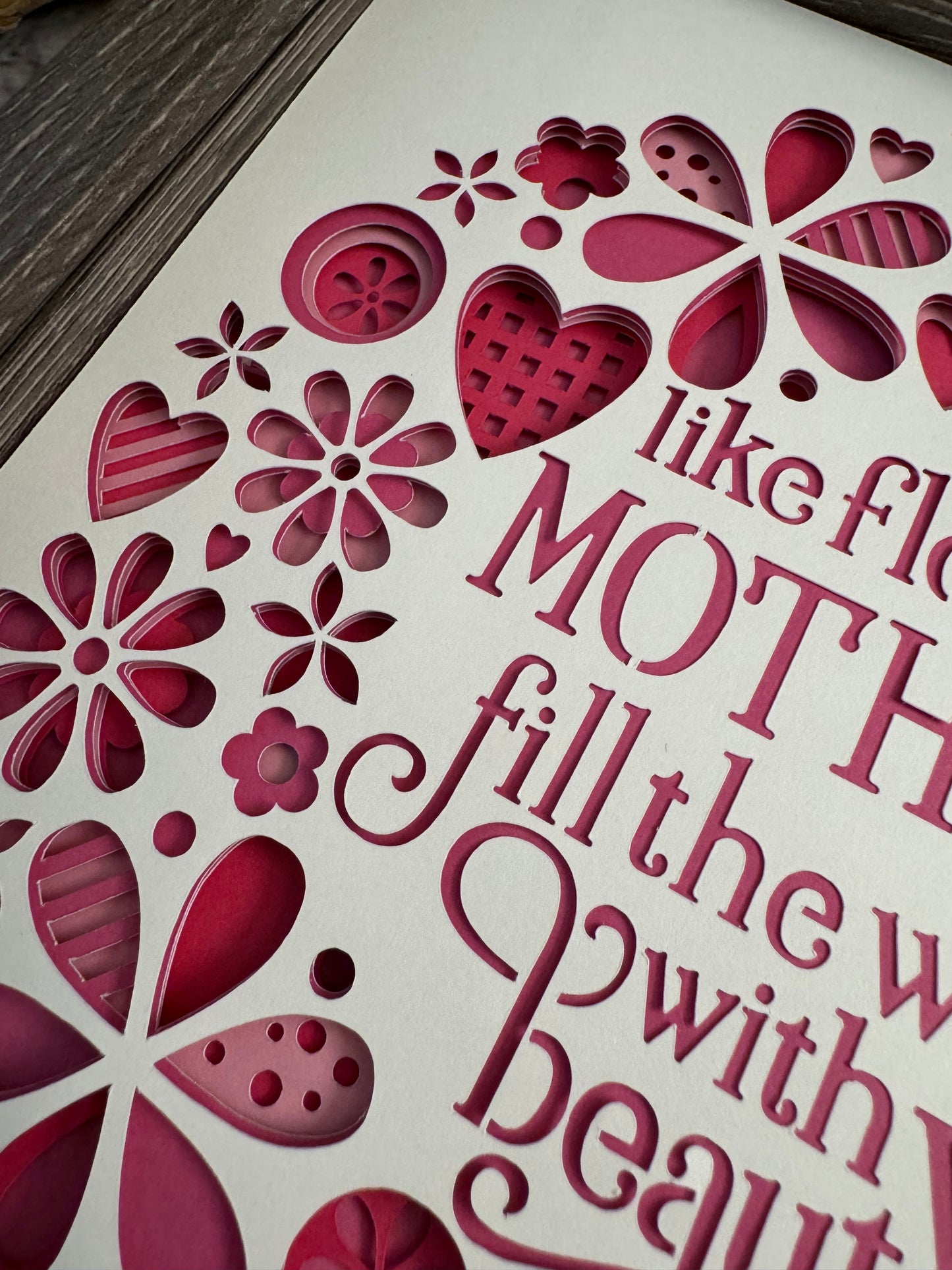 Like flowers, mothers fill the world with beauty 3D paper art in a shadowbox