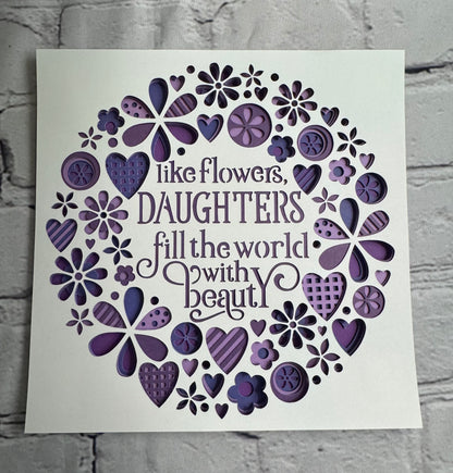 Like flowers, daughters fill the world with beauty 3D paper art in a shadowbox