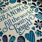 Like flowers, grandmas fill the world with beauty 3D paper art in a shadowbox