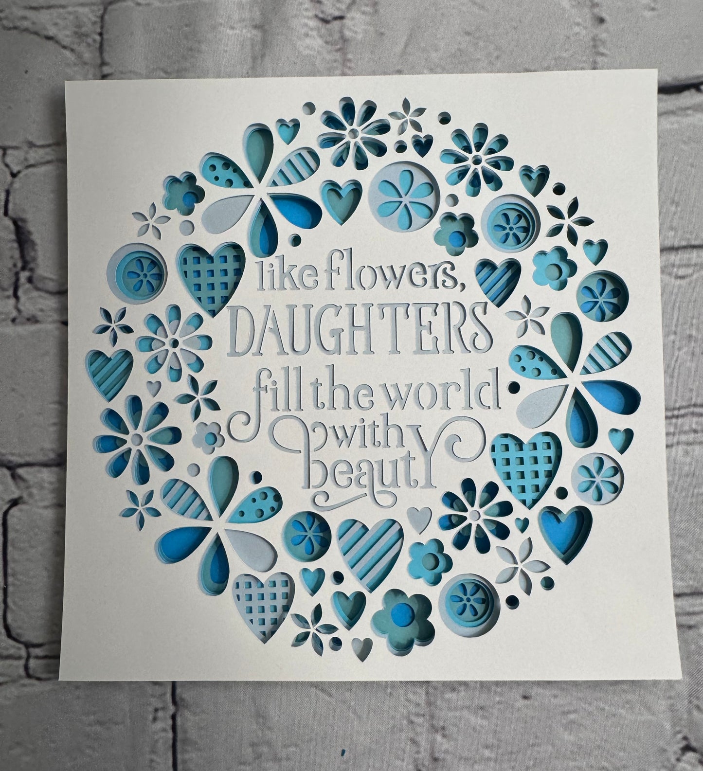 Like flowers, daughters fill the world with beauty 3D paper art in a shadowbox