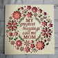 My greatest blessings call me Mom 3D paper art in a shadowbox