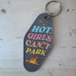 Hot girls can’t park retro motel keychain