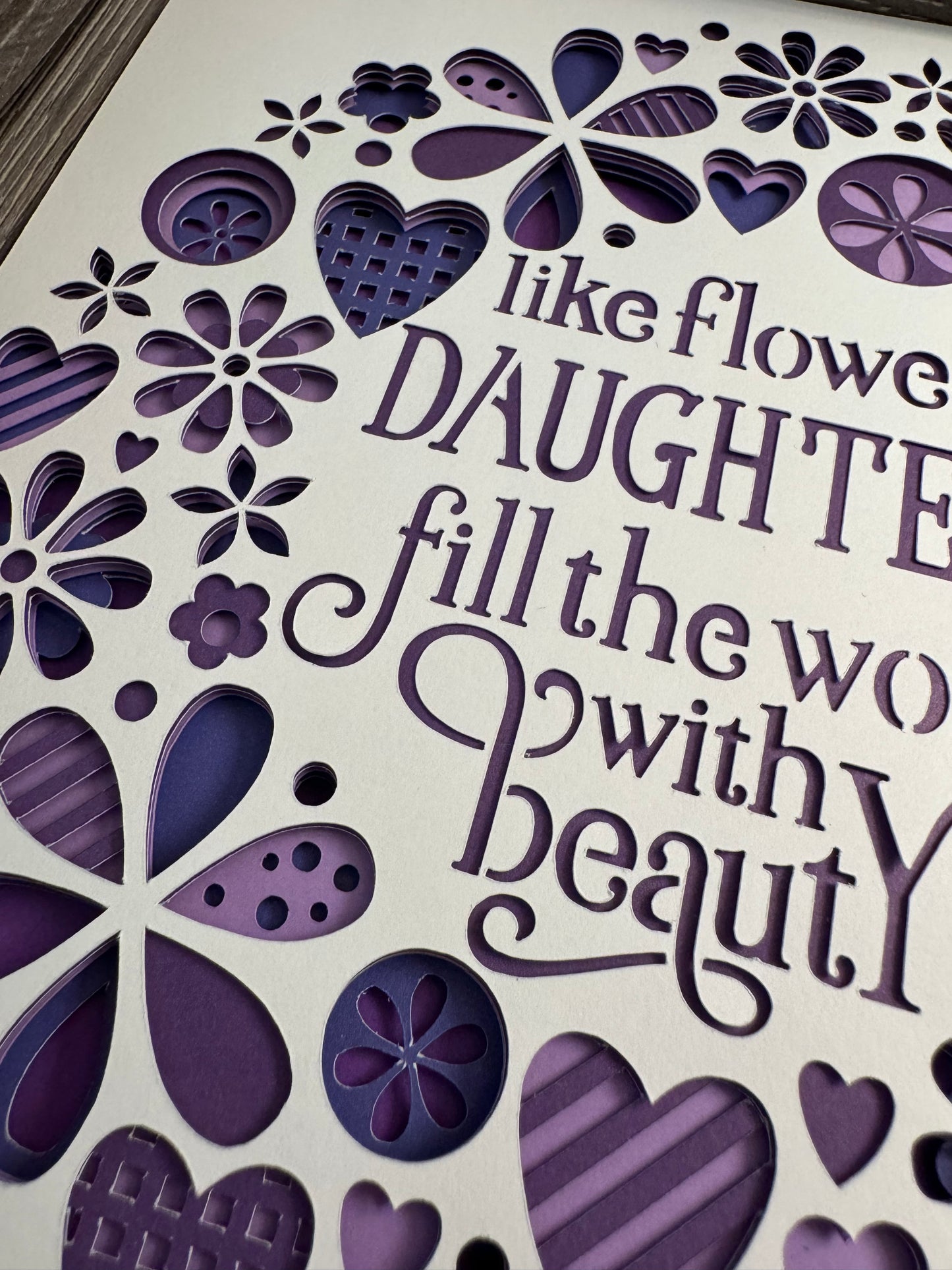 Like flowers, daughters fill the world with beauty 3D paper art in a shadowbox