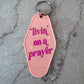 Livin’ on a prayer retro motel keychain