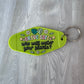 Drive safe, who will water your plants retro motel keychain