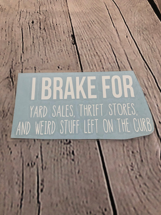 Decal I break for…