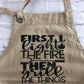 First I light the fire then I grill the things apron