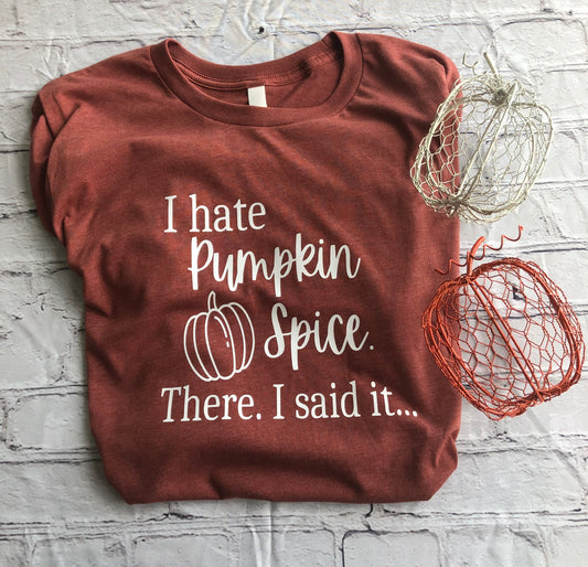 I hate pumpkin spice shirt