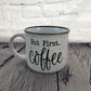 White ceramic coffee mug But first...coffee