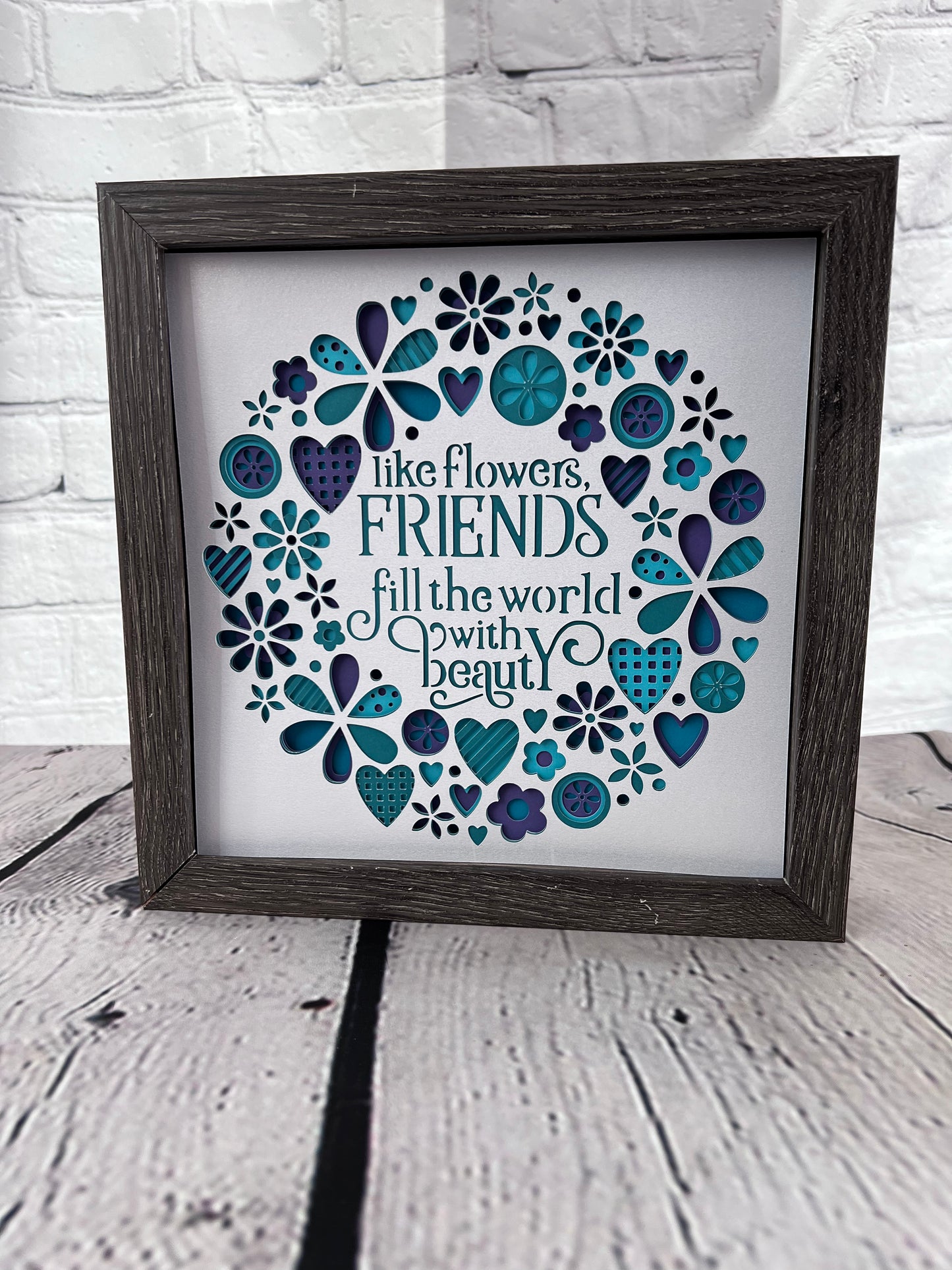 Friends fill the world with beauty 3D paper art in a shadowbox