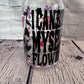 I can buy myself flowers black lettering beer can glass