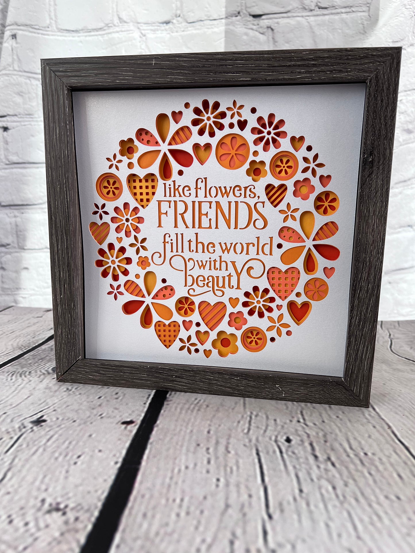 Friends fill the world with beauty 3D paper art in a shadowbox