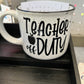 White ceramic camping mug  Teacher off duty