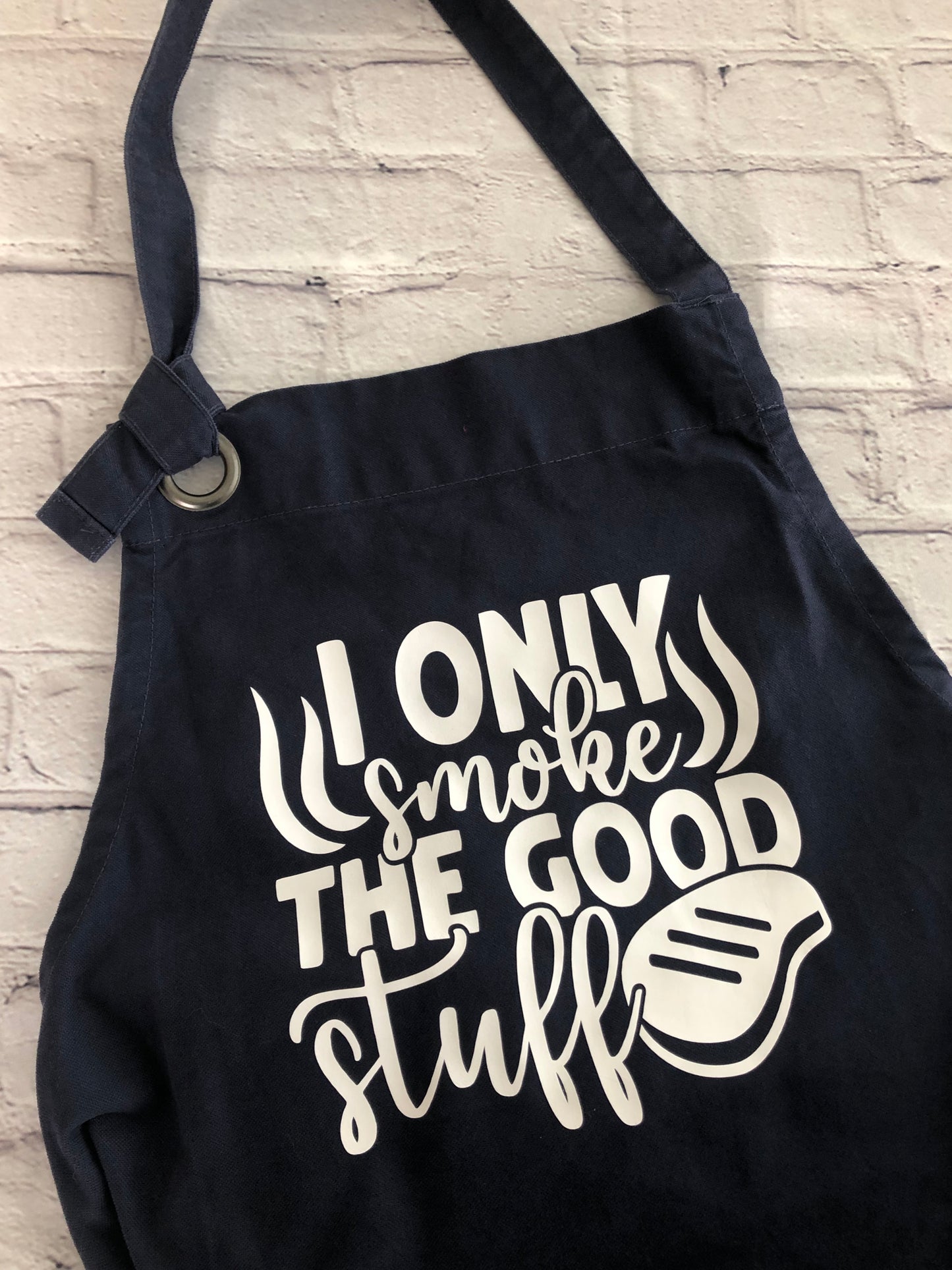 I only smoke the good stuff apron